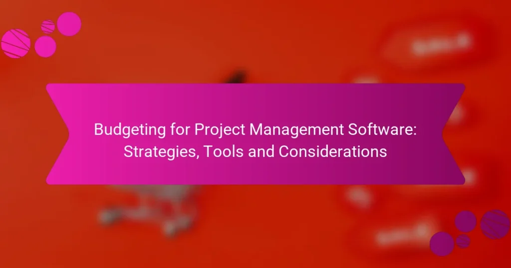 Presupuestación para Software de Gestión de Proyectos: Estrategias, Herramientas y Consideraciones
