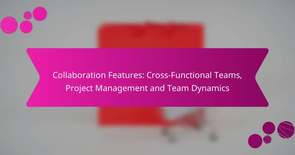 Funciones de Colaboración: Equipos Multifuncionales, Gestión de Proyectos y Dinámicas de Equipo
