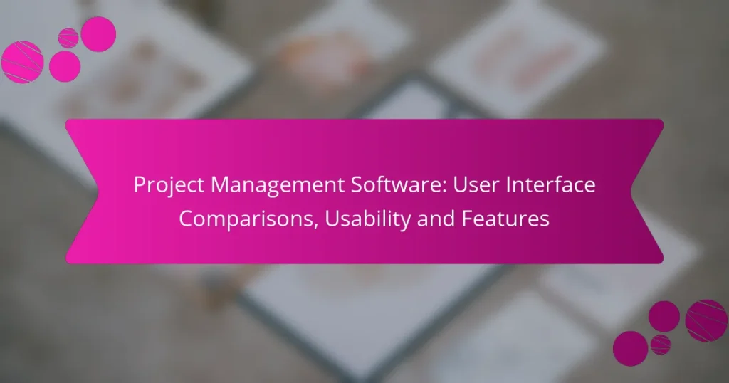 Software de Gestión de Proyectos: Comparaciones de Interfaz de Usuario, Usabilidad y Características
