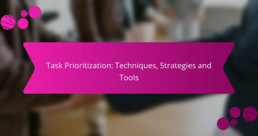 Priorización de Tareas: Técnicas, Estrategias y Herramientas