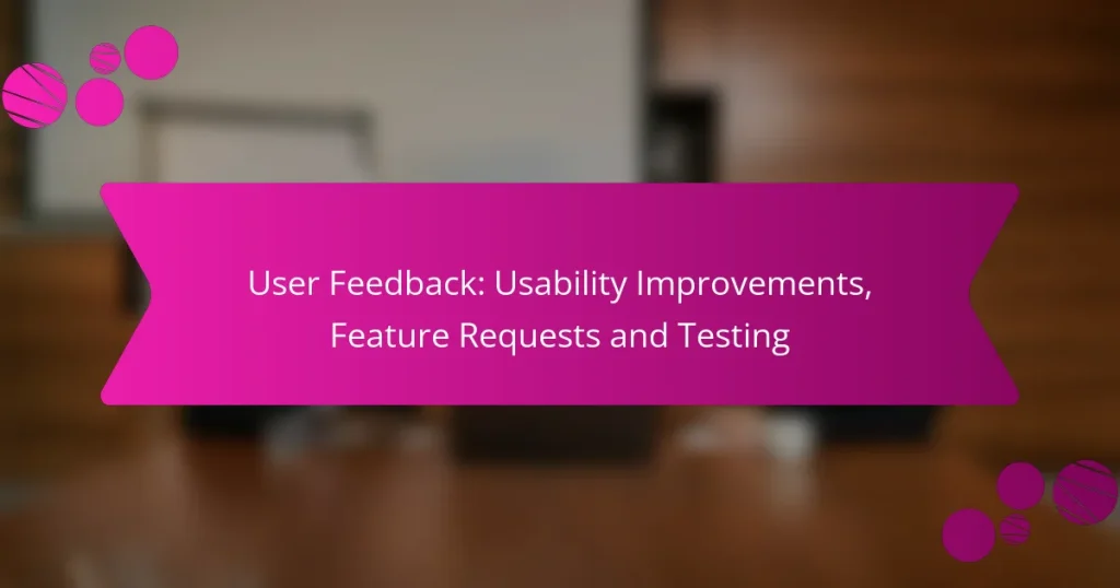 Mejoras de Usabilidad, Solicitudes de Funciones y Pruebas